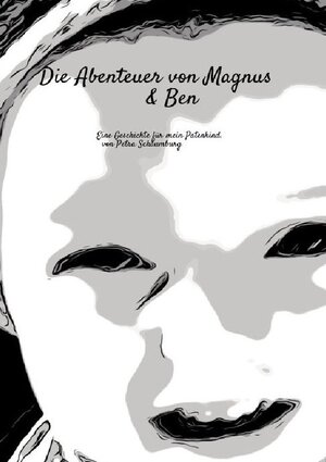 Buchcover Die Abenteuer von Magnus &amp; Ben | Petra Schaumburg | EAN 9783753164724 | ISBN 3-7531-6472-0 | ISBN 978-3-7531-6472-4
