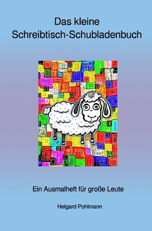 Buchcover Das kleine Schreibtisch-Schubladenbuch | Helgard Pohlmann | EAN 9783753164755 | ISBN 3-7531-6475-5 | ISBN 978-3-7531-6475-5