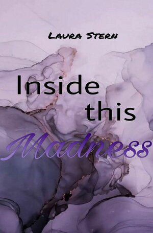 Buchcover Inside this Madness | Laura Stern | EAN 9783753166247 | ISBN 3-7531-6624-3 | ISBN 978-3-7531-6624-7