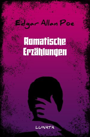 Buchcover Romantische Erzählungen | Edgar Allan Poe | EAN 9783753167282 | ISBN 3-7531-6728-2 | ISBN 978-3-7531-6728-2