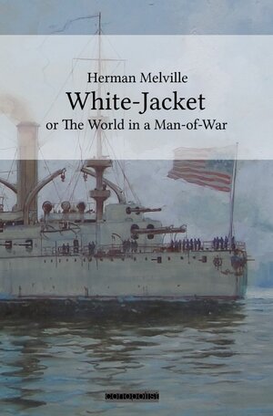 Buchcover White-Jacket | Herman Melville | EAN 9783753168388 | ISBN 3-7531-6838-6 | ISBN 978-3-7531-6838-8