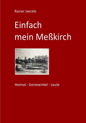 Buchcover Einfach mein Meßkirch | Rainer Jaeckle | EAN 9783753169705 | ISBN 3-7531-6970-6 | ISBN 978-3-7531-6970-5