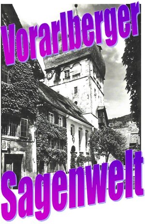 Buchcover Vorarlberger Sagenwelt | Friedrich Moser | EAN 9783753169729 | ISBN 3-7531-6972-2 | ISBN 978-3-7531-6972-9