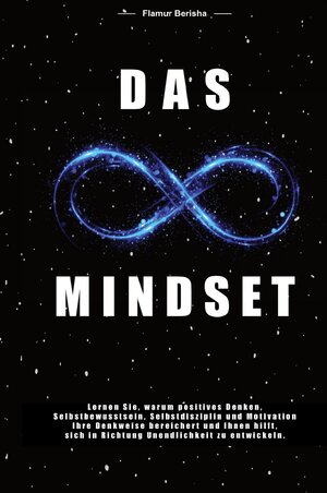 Buchcover Das unendliche Mindset | Flamur Berisha | EAN 9783753171517 | ISBN 3-7531-7151-4 | ISBN 978-3-7531-7151-7
