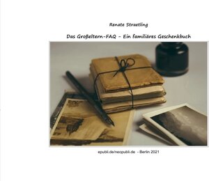 Buchcover Das Großeltern-FAQ - Ein familiäres Geschenkbuch | Renate Straetling | EAN 9783753176956 | ISBN 3-7531-7695-8 | ISBN 978-3-7531-7695-6