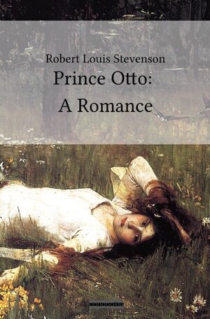 Buchcover Prince Otto: A Romance | Robert Louis Stevenson | EAN 9783753177120 | ISBN 3-7531-7712-1 | ISBN 978-3-7531-7712-0