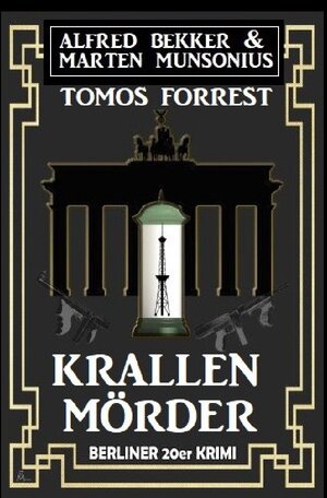 Buchcover Krallenmörder: Berliner 20er Krimi | Alfred Bekker | EAN 9783753178059 | ISBN 3-7531-7805-5 | ISBN 978-3-7531-7805-9
