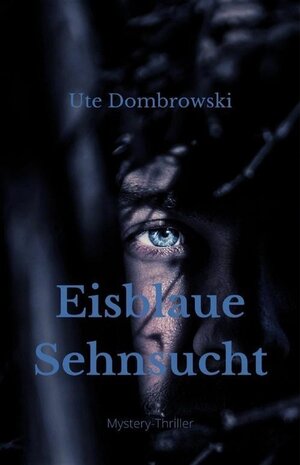 Buchcover Eisblaue Sehnsucht | Ute Dombrowski | EAN 9783753183398 | ISBN 3-7531-8339-3 | ISBN 978-3-7531-8339-8