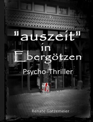 Buchcover Auszeit in Ebergötzen | Renate Gatzemeier | EAN 9783753185842 | ISBN 3-7531-8584-1 | ISBN 978-3-7531-8584-2