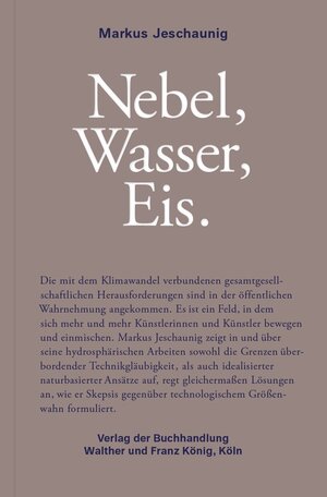Buchcover Markus Jeschaunig. Nebel, Wasser, Eis / Fog, Water, Ice  | EAN 9783753302348 | ISBN 3-7533-0234-1 | ISBN 978-3-7533-0234-8