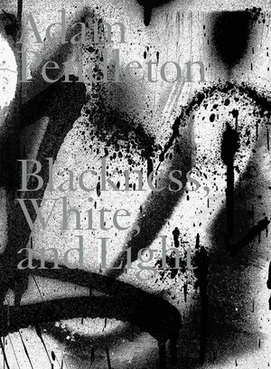Buchcover Adam Pendleton. Blackness, White and Light (English)  | EAN 9783753303383 | ISBN 3-7533-0338-0 | ISBN 978-3-7533-0338-3