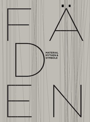 Buchcover FÄDEN – Material, Mythen & Symbole  | EAN 9783753304946 | ISBN 3-7533-0494-8 | ISBN 978-3-7533-0494-6