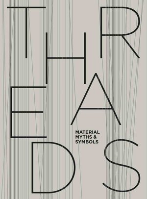 Buchcover THREADS – Material, Myths & Symbols  | EAN 9783753304953 | ISBN 3-7533-0495-6 | ISBN 978-3-7533-0495-3