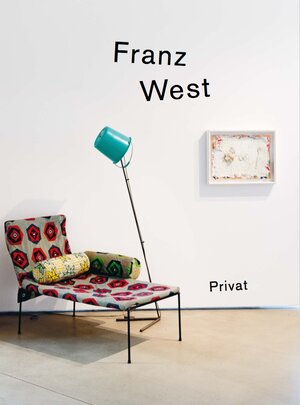 Buchcover Franz West - privat. Gebrauchsanleitung in Aktionismusgeschmack / Manual in the Style of Actionism  | EAN 9783753305868 | ISBN 3-7533-0586-3 | ISBN 978-3-7533-0586-8