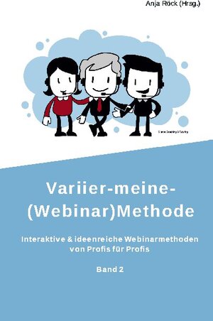 Buchcover Variier-meine-(Webinar)Methode | Anja Röck | EAN 9783753401966 | ISBN 3-7534-0196-X | ISBN 978-3-7534-0196-6