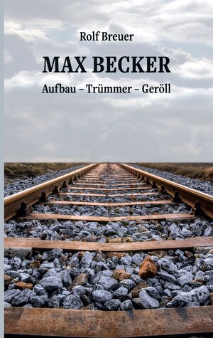 Buchcover Max Becker | Rolf Breuer | EAN 9783753403304 | ISBN 3-7534-0330-X | ISBN 978-3-7534-0330-4