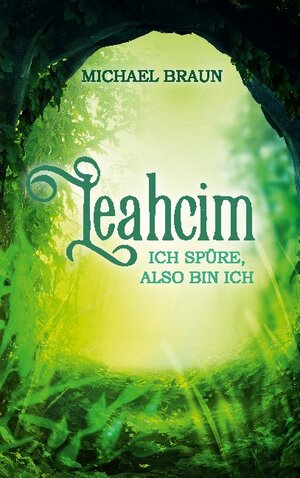 Buchcover Leahcim | Michael Braun | EAN 9783753403670 | ISBN 3-7534-0367-9 | ISBN 978-3-7534-0367-0