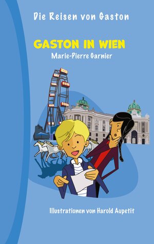 Buchcover Gaston in Wien | Marie-Pierre Garnier | EAN 9783753404264 | ISBN 3-7534-0426-8 | ISBN 978-3-7534-0426-4