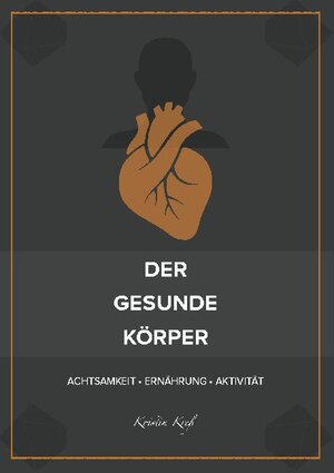 Buchcover Der gesunde Körper | Kristin Kreß | EAN 9783753421018 | ISBN 3-7534-2101-4 | ISBN 978-3-7534-2101-8