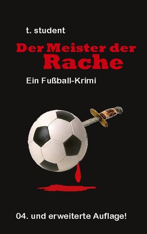 Buchcover Der Meister der Rache | t. student | EAN 9783753422138 | ISBN 3-7534-2213-4 | ISBN 978-3-7534-2213-8