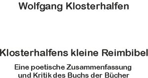 Buchcover Klosterhalfens kleine Reimbibel | Wolfgang Klosterhalfen | EAN 9783753424217 | ISBN 3-7534-2421-8 | ISBN 978-3-7534-2421-7