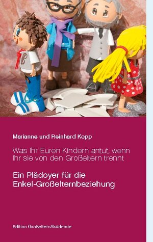 Buchcover Was Ihr Euren Kindern antut, wenn Ihr sie von den Großeltern trennt | Marianne Kopp | EAN 9783753425344 | ISBN 3-7534-2534-6 | ISBN 978-3-7534-2534-4