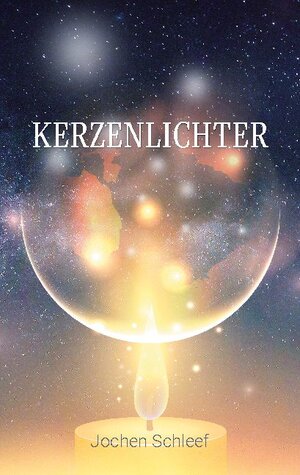 Buchcover Kerzenlichter | Jochen Schleef | EAN 9783753438337 | ISBN 3-7534-3833-2 | ISBN 978-3-7534-3833-7