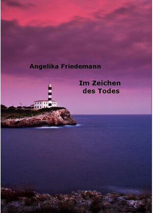 Buchcover Im Zeichen des Todes | Angelika Friedemann | EAN 9783753439648 | ISBN 3-7534-3964-9 | ISBN 978-3-7534-3964-8