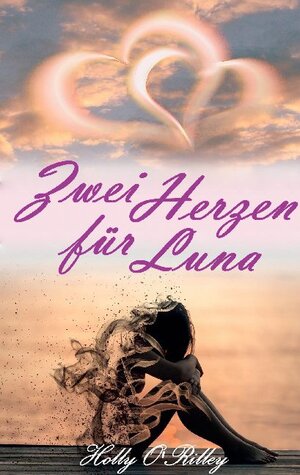 Buchcover Zwei Herzen für Luna | Holly O'Rilley | EAN 9783753441535 | ISBN 3-7534-4153-8 | ISBN 978-3-7534-4153-5