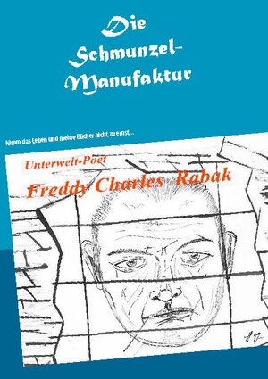 Buchcover Die Schmunzel-Manufaktur | Freddy Charles Rabak | EAN 9783753443171 | ISBN 3-7534-4317-4 | ISBN 978-3-7534-4317-1