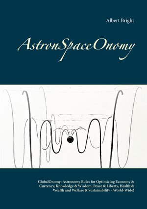 Buchcover AstronSpaceOnomy | Albert Bright | EAN 9783753445472 | ISBN 3-7534-4547-9 | ISBN 978-3-7534-4547-2