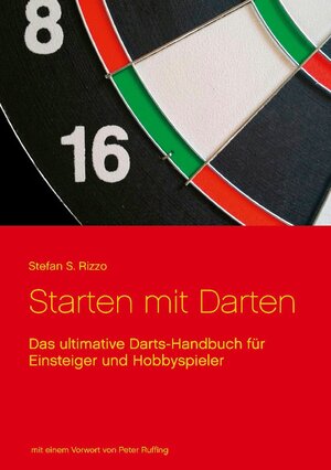 Buchcover Starten mit Darten | Stefan S. Rizzo | EAN 9783753446509 | ISBN 3-7534-4650-5 | ISBN 978-3-7534-4650-9