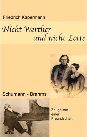 Buchcover Nicht Werther und nicht Lotte | Friedrich Kabermann | EAN 9783753452395 | ISBN 3-7534-5239-4 | ISBN 978-3-7534-5239-5