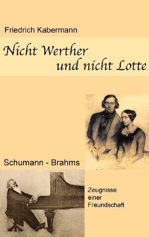 Buchcover Nicht Werther und nicht Lotte | Friedrich Kabermann | EAN 9783753457376 | ISBN 3-7534-5737-X | ISBN 978-3-7534-5737-6