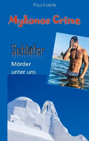 Buchcover Der Schläfer - Mörder unter uns | Paul Katsitis | EAN 9783753457604 | ISBN 3-7534-5760-4 | ISBN 978-3-7534-5760-4