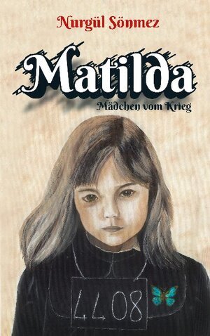 Buchcover Matilda | Nurgül Sönmez | EAN 9783753460413 | ISBN 3-7534-6041-9 | ISBN 978-3-7534-6041-3