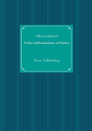 Buchcover Die Bau- und Kunstdenkmäler von Westfalen | Albert Luhdorff | EAN 9783753473253 | ISBN 3-7534-7325-1 | ISBN 978-3-7534-7325-3