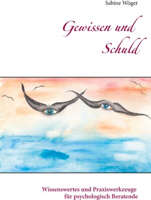 Buchcover Gewissen und Schuld | Sabine Wöger | EAN 9783753473437 | ISBN 3-7534-7343-X | ISBN 978-3-7534-7343-7