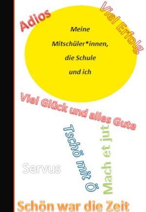 Buchcover Meine Mitschüler*innen, die Schule und ich | Sandra Fee-König | EAN 9783753478135 | ISBN 3-7534-7813-X | ISBN 978-3-7534-7813-5