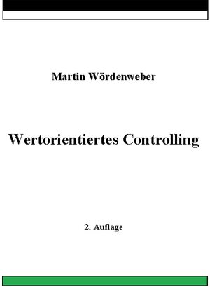 Buchcover Wertorientiertes Controlling | Martin Wördenweber | EAN 9783753479828 | ISBN 3-7534-7982-9 | ISBN 978-3-7534-7982-8