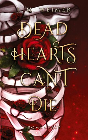Buchcover Dead Hearts Can't Die | J. M. Weimer | EAN 9783753494982 | ISBN 3-7534-9498-4 | ISBN 978-3-7534-9498-2