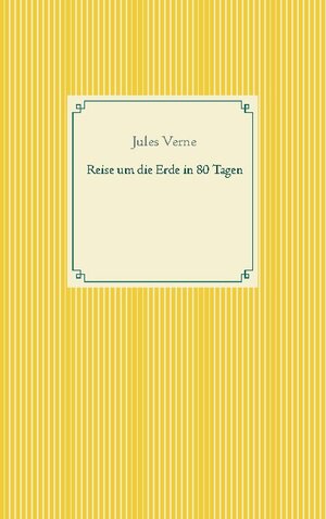 Buchcover Reise um die Erde in 80 Tagen | Jules Verne | EAN 9783753495576 | ISBN 3-7534-9557-3 | ISBN 978-3-7534-9557-6