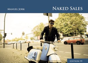 Buchcover Naked Sales | Manuel Jork | EAN 9783753498447 | ISBN 3-7534-9844-0 | ISBN 978-3-7534-9844-7