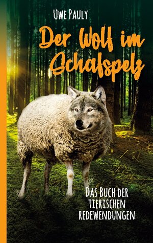 Buchcover Der Wolf im Schafspelz | Uwe Pauly | EAN 9783753499352 | ISBN 3-7534-9935-8 | ISBN 978-3-7534-9935-2