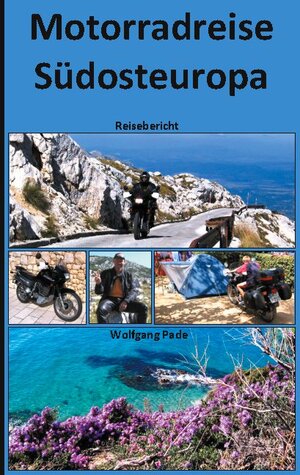 Buchcover Motorradreise Südosteuropa | Wolfgang Pade | EAN 9783753499758 | ISBN 3-7534-9975-7 | ISBN 978-3-7534-9975-8