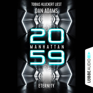 Buchcover Manhattan 2059 - Eternity | Dan Adams | EAN 9783754000366 | ISBN 3-7540-0036-5 | ISBN 978-3-7540-0036-6