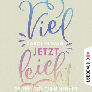 Buchcover Vielleicht jetzt | Carolin Wahl | EAN 9783754000458 | ISBN 3-7540-0045-4 | ISBN 978-3-7540-0045-8