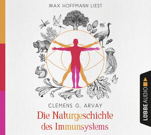 Buchcover Die Naturgeschichte des Immunsystems | Clemens G. Arvay | EAN 9783754002223 | ISBN 3-7540-0222-8 | ISBN 978-3-7540-0222-3