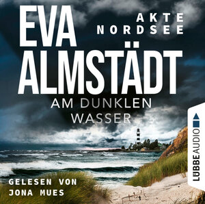 Buchcover Akte Nordsee - Am dunklen Wasser | Eva Almstädt | EAN 9783754002292 | ISBN 3-7540-0229-5 | ISBN 978-3-7540-0229-2