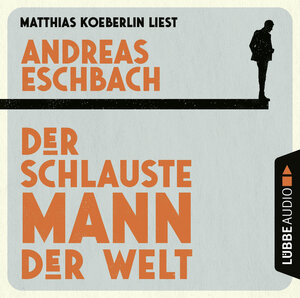 Buchcover Der schlauste Mann der Welt | Andreas Eschbach | EAN 9783754007693 | ISBN 3-7540-0769-6 | ISBN 978-3-7540-0769-3